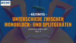 Unterschiede zwischen Monoblock und Splitgeräten in der Klima- und Kältetechnik