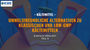 Natürliche Kältemittel als Zukunft der umweltfreundlichen Kältetechnik?